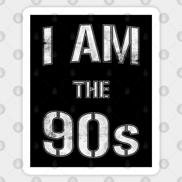 I Am The 90s Sticker by cowyark rubbark